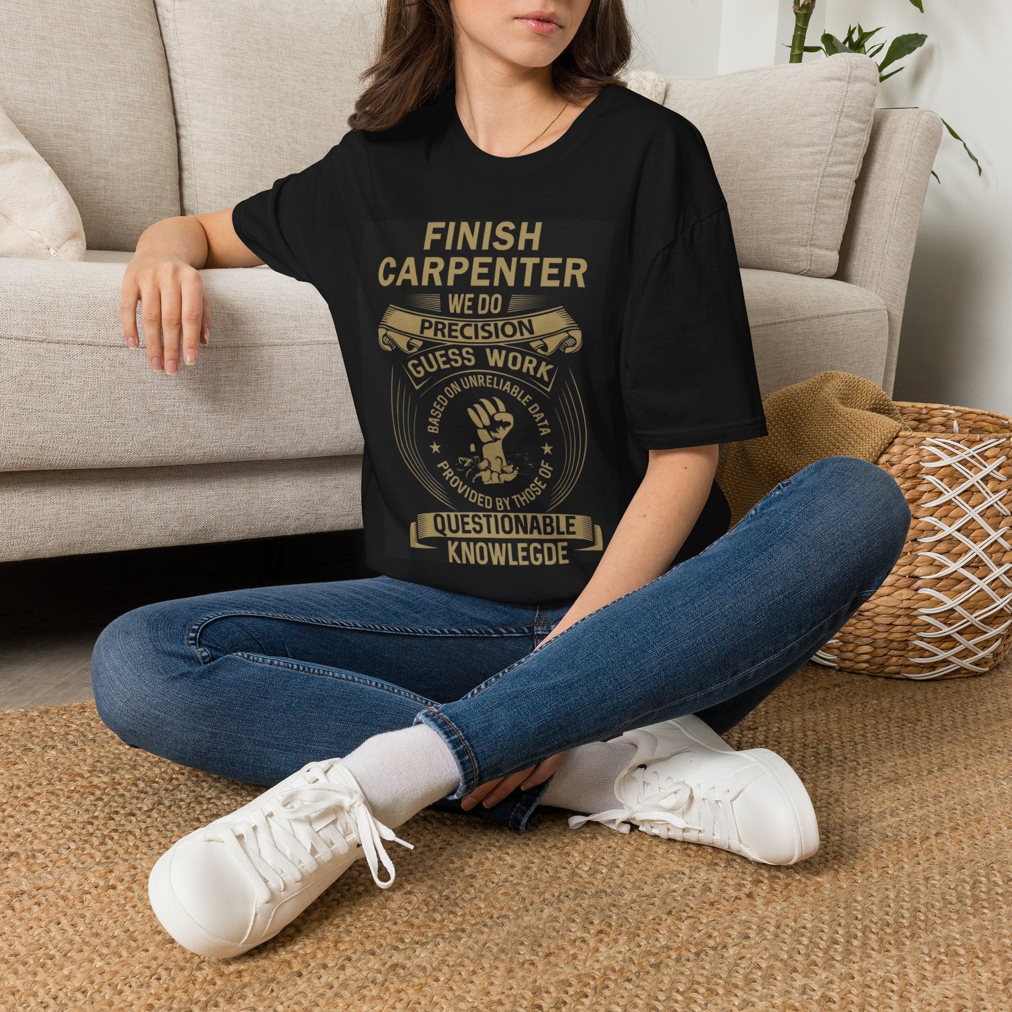 Finish Carpenter T-Shirt — Precision Craftsmanship Tee (We Do Precision Guess Work)