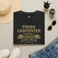Finish Carpenter T-Shirt — Precision Craftsmanship Tee (We Do Precision Guess Work)